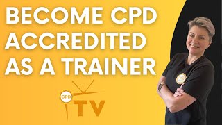 How to become accredited as a CPD trainer [upl. by Aicire]