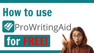 How To Use ProWritingAid For FREE [upl. by Tremaine]