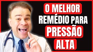 ESTE É O MELHOR REMEDIO PARA PRESSÃO ALTA [upl. by Araj]