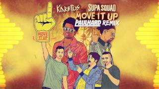 Karetus  Move It Up Ft Supa Squad Paulhard Remix [upl. by Rainwater]