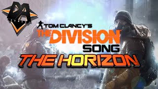 TOM CLANCYS THE DIVISION SONG HORIZON  DAGames [upl. by Trainer588]