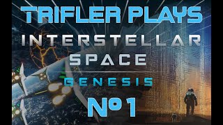 Trifler Plays Interstellar Space Genesis  Evolving Empires  Episode 1 [upl. by Lecrad]