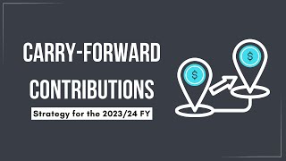 CarryForward Concessional Contributions Explained 20232024 financial year [upl. by Aivizt]