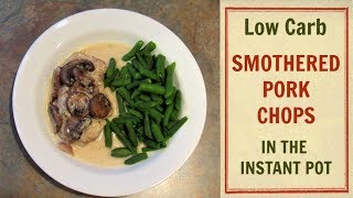 Low Carb PORK CHOPS with MUSHROOM GRAVY in the Instant Pot  Whats For Dinner [upl. by Narut]