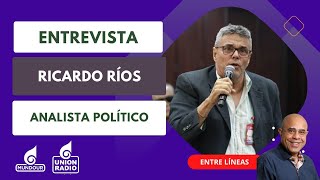 Presidenciales 2024 Ricardo Ríos pide evitar radicalizar el lenguaje confrontacional Entre Líneas [upl. by Cilurzo319]