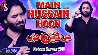 Nadeem Sarwar  Main Hussain Hon  2018  1440 [upl. by Acsehcnarf]