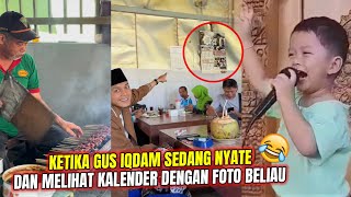 Ketika Gus Iqdam nyate dan melihat kalender dengan foto beliau😂 [upl. by Creamer]