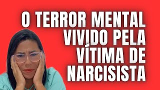 O TERROR MENTAL VIVIDO PELA VÍTIMA DE NARCISISTA sabendoviver [upl. by Aened]