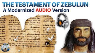 The Testament of Zebulun  Full Audio Version [upl. by Elvira403]