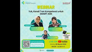 Webinar Yuk Kenali Tren Kompetensi untuk menjadi SMART ASN [upl. by Frederic377]