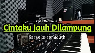 KARAOKE  CINTAKU JAUH DI LAMPUNG  MANTHOUS [upl. by Raynell368]