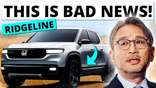 BAD NEWS For Honda Ridgeline Owners [upl. by Glanville]