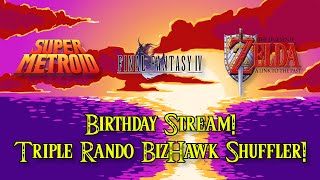 Birthday Stream Triple BizHawk Shuffler  A Link to the Past Super Metroid and Final Fantasy IV [upl. by Chrissie]