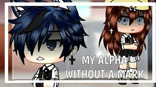 My Alpha Without A Mark ⁉️  Gacha Life Mini Movie  Gacha Life  GLMM  ORIGINAL [upl. by Cyrill]