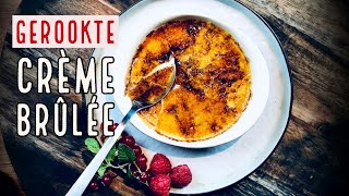 CREME BRULEE gerookt én gebrand op de BBQ Kerst BBQ DESSERT [upl. by Jaine944]