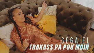 SegaquotEl  Trakass pa pou moin  Clip officiel [upl. by Carolina86]