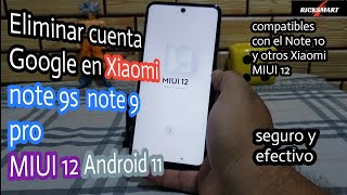 Eliminar cuenta Google Xiaomi note 9s note 9 pro android 11 MIUI 12 última seguridad xiaomi [upl. by Siver]