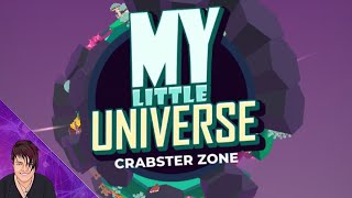 Crabster Zone  Planet Dimidium  My Little Universe  Rosie Rayne [upl. by Jobey]