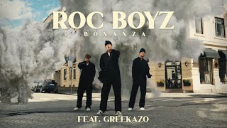 Roc Boyz  Bonanza feat Greekazo [upl. by Elia550]