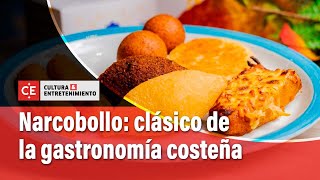 Narcobollo el símbolo de la cultura gastronómica popular costeña  El Tiempo [upl. by Ayn]