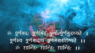 ॐ पूर्णमदः पूर्णमिदं｜Om Purnamadah Purnamidam｜Vedic Chants  Shanti Mantra Sakhyatva [upl. by Neyr420]