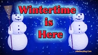 Winter Preschool Song  Wintertime is Here  Littlestorybug [upl. by Ahsaeit]