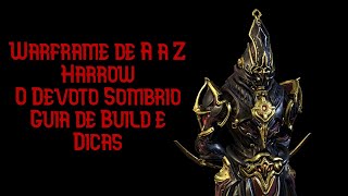 Warframe  Harrow O Devoto Sombrio  Guia de Build e DIcas [upl. by Christianna]