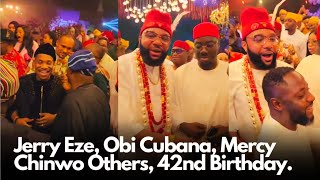 Obi Cubana Mercy Chinwo Kcee Emoney amp Politicians At Pastor Jerry Eze 42nd Birthday Celebration [upl. by Ilario]