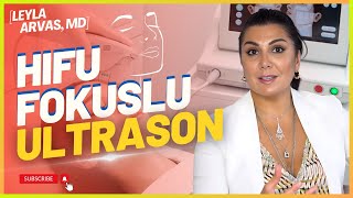 Gençleşmenin Sırrı HIFU Yüz Germe Tekniği Nasıl Uygulanır  Op Dr Leyla ARVAS [upl. by Juliana]