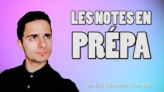 LES NOTES EN PRÉPA  Les Histoires dun PSI [upl. by Ayhdnas]