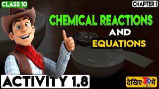 quotNCERT Science Class 10 Chapter 1  Part8  Chemical Reactions and Equations Activity 18 in 3d [upl. by Dzoba]