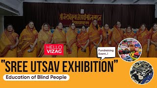 Sree Utsav Exhibition  Education of Blind People  Hellovizag [upl. by Nibuz]