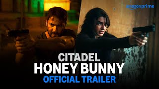 Citadel Honey Bunny  Official Trailer  RajampDK  Russo Brothers  Varun Samantha Kay Kay Saqib [upl. by Annail]