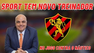 TEM TREINADOR NOVO NO SPORT NO JOGO CONTRA O NÁUTICO [upl. by Pauwles]