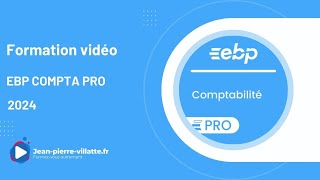 Présentation de la formation  EBP Compta PRO 2024 [upl. by Nitaf]