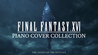 FF16  OST Piano Cover Collection [upl. by Vera]