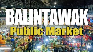 BALINTAWAK PUBLIC MARKET  QUEZON CITY PHILIPPINES  WALKING TOUR 4K [upl. by Eniger]