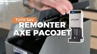 Tuto  Remonter un axe PACOJET [upl. by Campney]