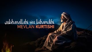 Mevlan Kurtishi — SubhanAllahi wa bihamdihi Dhikr [upl. by Brookhouse]