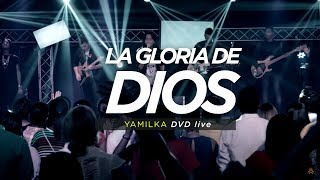 Yamilka  La Gloria De Dios DVD Live Incomparable [upl. by Ramsey]