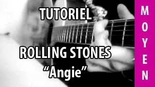 Angie  Rolling stones  Tuto Guitare [upl. by Nosimaj]