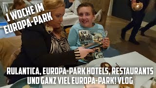 1 Woche im EuropaPark Rulantica EuropaPark Hotels Restaurants und ganz viel EuropaPark Vlog [upl. by Walley767]