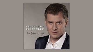 Krzysztof Respondek  Chcę Europy Official Audio [upl. by Rip374]