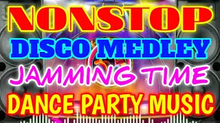 Nonstop Disco Chacha Medley  Jamming Time  Dance Party Music [upl. by Atinihs466]