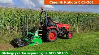 Ciągnik Kubota EK1261 z Glebogryzarką separacyjną GEO SB105 [upl. by Carlina193]