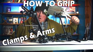 Grip Arms and Clamps  How to Grip [upl. by Yrrad459]