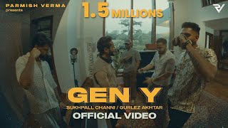 GEN Y Official Video  Sukhpall Channi  Gurlez Akhtar  Parmish Verma Films [upl. by Ferrel]