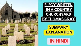 Elegy Written in a Country Churchyard by Thomas Gray  Summary Explanation in Hindi [upl. by Kaden]