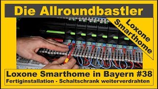 Loxone Smarthome  Fertiginstallation in Bayern 38  Schaltschrank weiterverdrahten [upl. by Ignacio266]