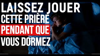 Prière Puissante Pour dormir Paisiblement et En Sécurité [upl. by Samuela]